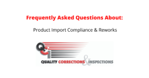 frequently asked questions on product import compliance and rework
