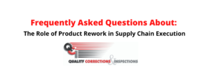 The Role of Product Rework in Successful Supply Chain Execution